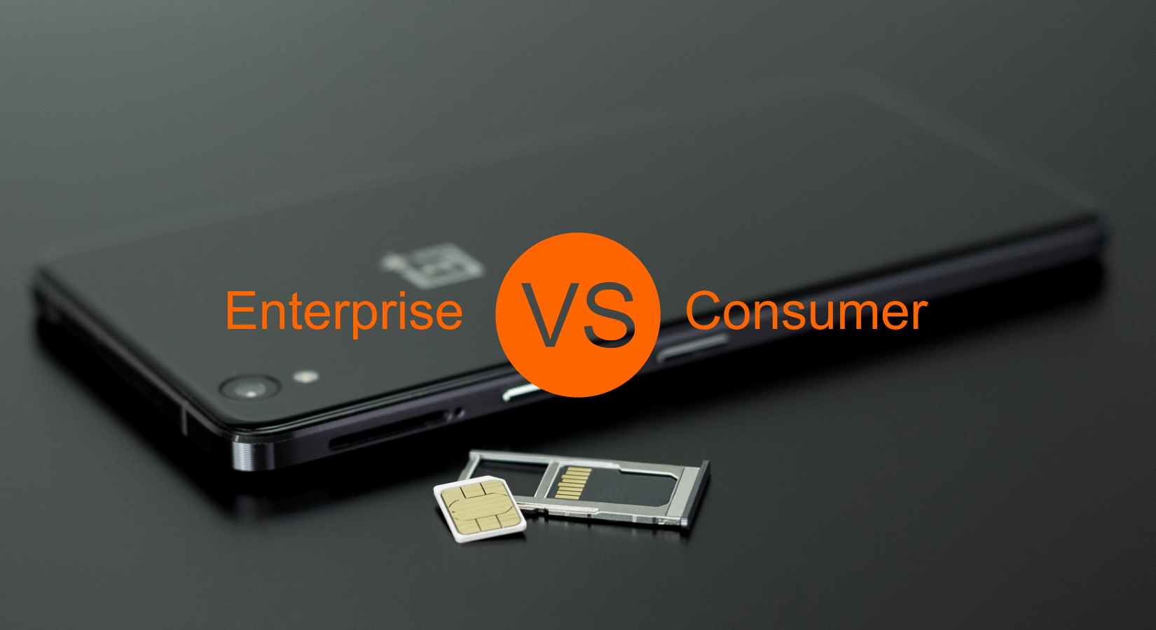 Consumer- vs. Enterprise-Grade Devices
